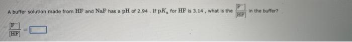 part a part b A buffer solution made from HF and NaF