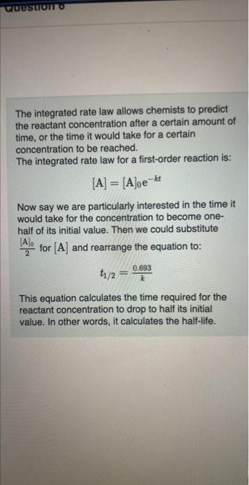  The integrated rate law allows chemists to predict the reactant concentration