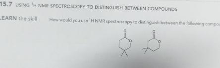  15.7 USING ?1H NMR SPECTROSCOPY TO DISTINGUISH BETWEEN COMPOUNDS EARN the