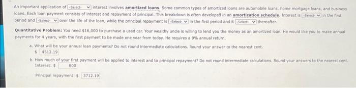  An important application of Select interest involves amortized loans. Some common