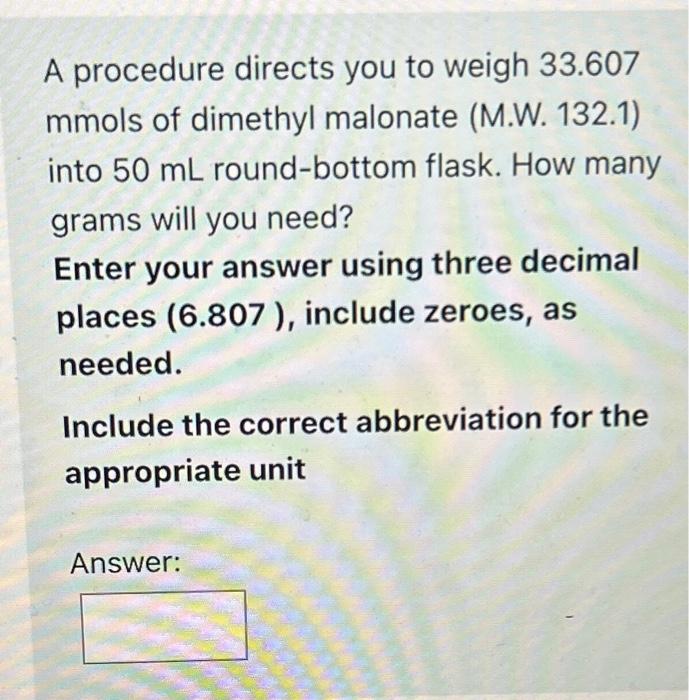 milliliters) of a compound to moles. If a procedure required that you