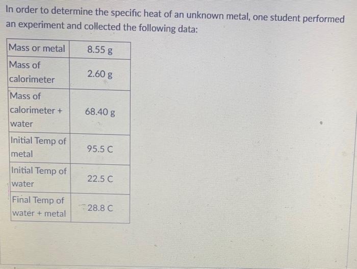  please answer all ! In order to determine the specific heat