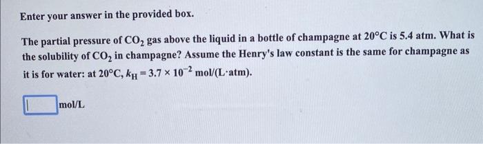  Enter your answer in the provided box. The partial pressure of
