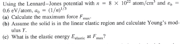  Using the Lennard-Jones potential with n=81022 atom /cm3 and b=0.6eV/atom,a0=(1n)13 (a)