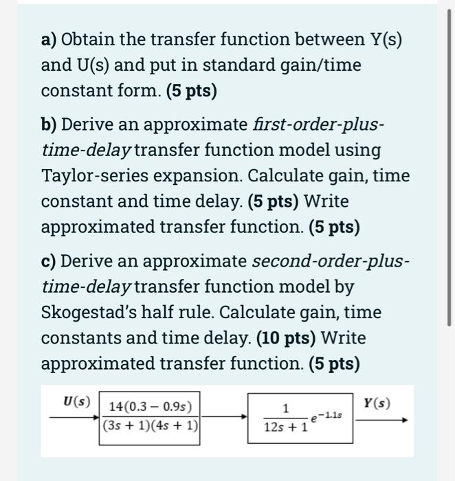  a) Obtain the transfer function between Y(s) and U(s) and put