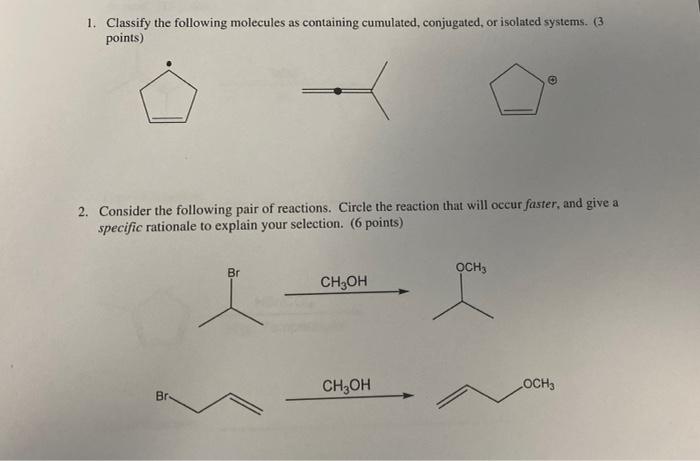 Please help with this question. 1. Classify the following molecules as containing