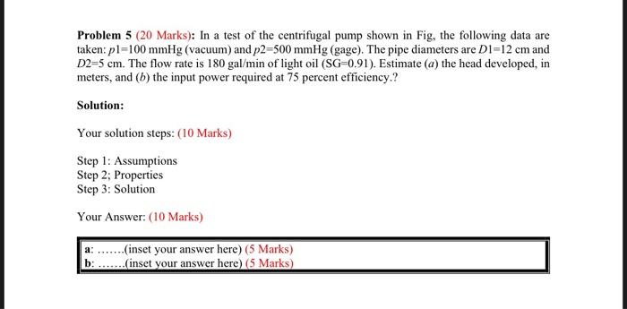 please don't forget the assumptions Problem 5 (20 Marks): In a test