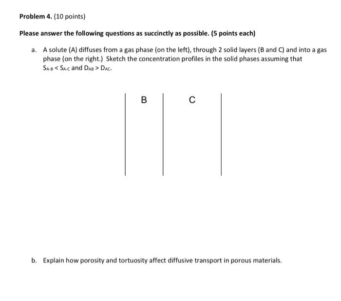  Problem 4. (10 points) Please answer the following questions as succinctly