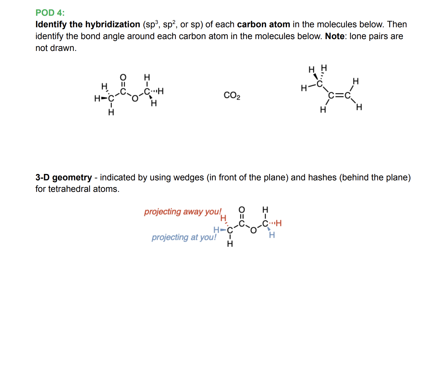  POD 4: Identify the hybridization , or sp) of each carbon