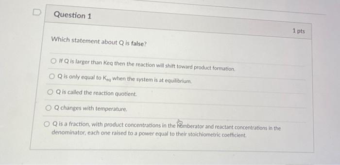  Which statement about Q is false? If Q is larger than