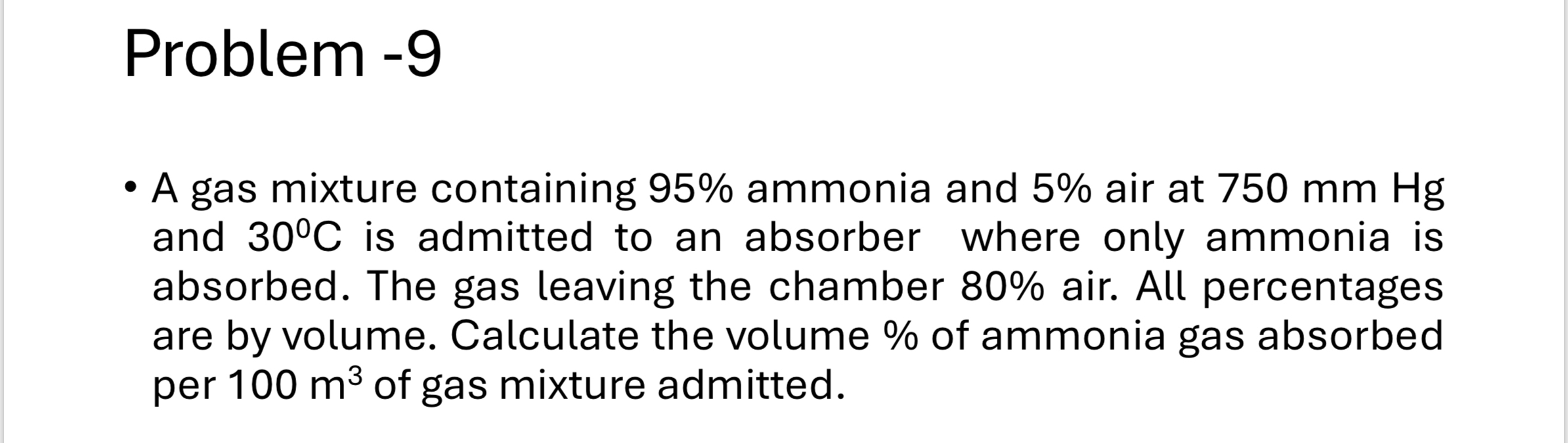  Problem -9 A gas mixture containing 95% ammonia and 5% air