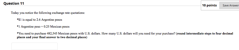 Question 11 10 points Save Answer Today you notice the following