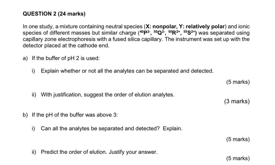 QUESTION 2 (24 marks) In one study, a mixture containing neutral