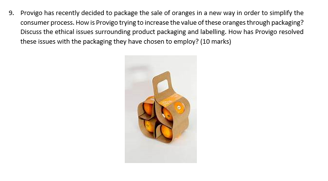How to solve below case 9. Provigo has recently decided to package