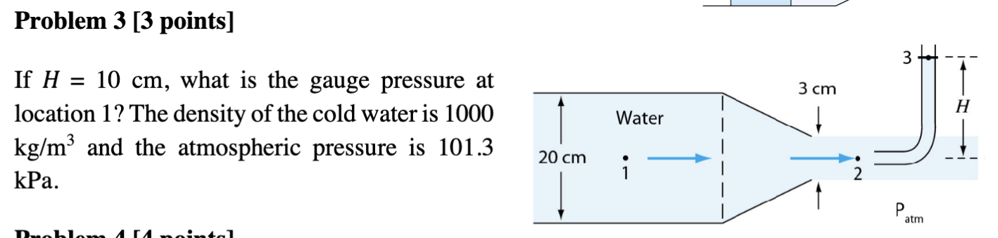  Problem 3[3 points] If H=10cm, what is the gauge pressure at