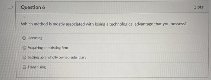  Question 6 1 pts Which method is mostly associated with losing