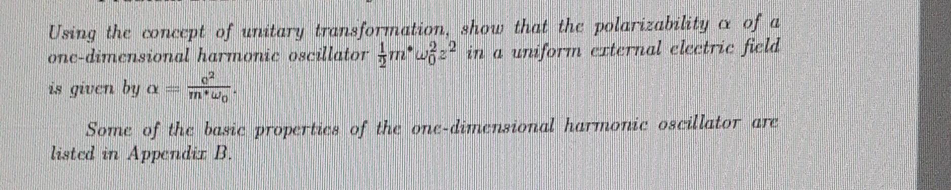 Appendix B: Useful Relations for the One-Dimensional Harmonic Oscillator The eigenstates of