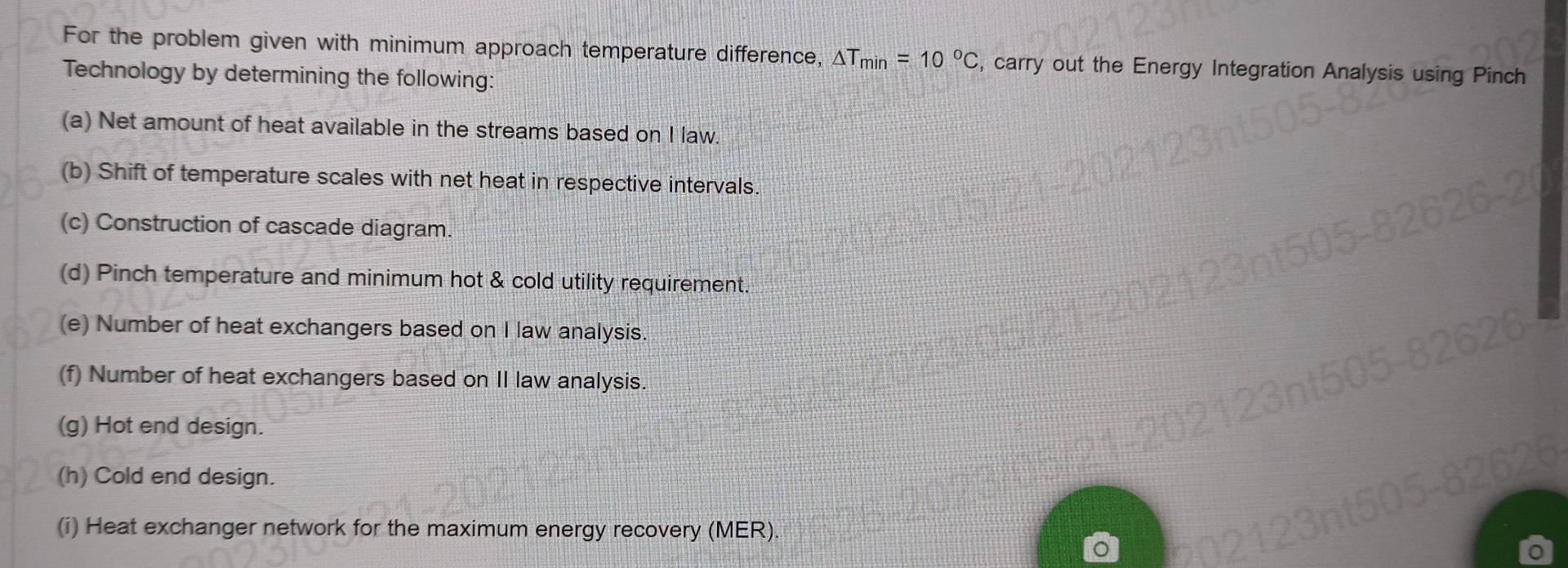  For the problem given with minimum approach temperature difference, Tmin=10C, carry