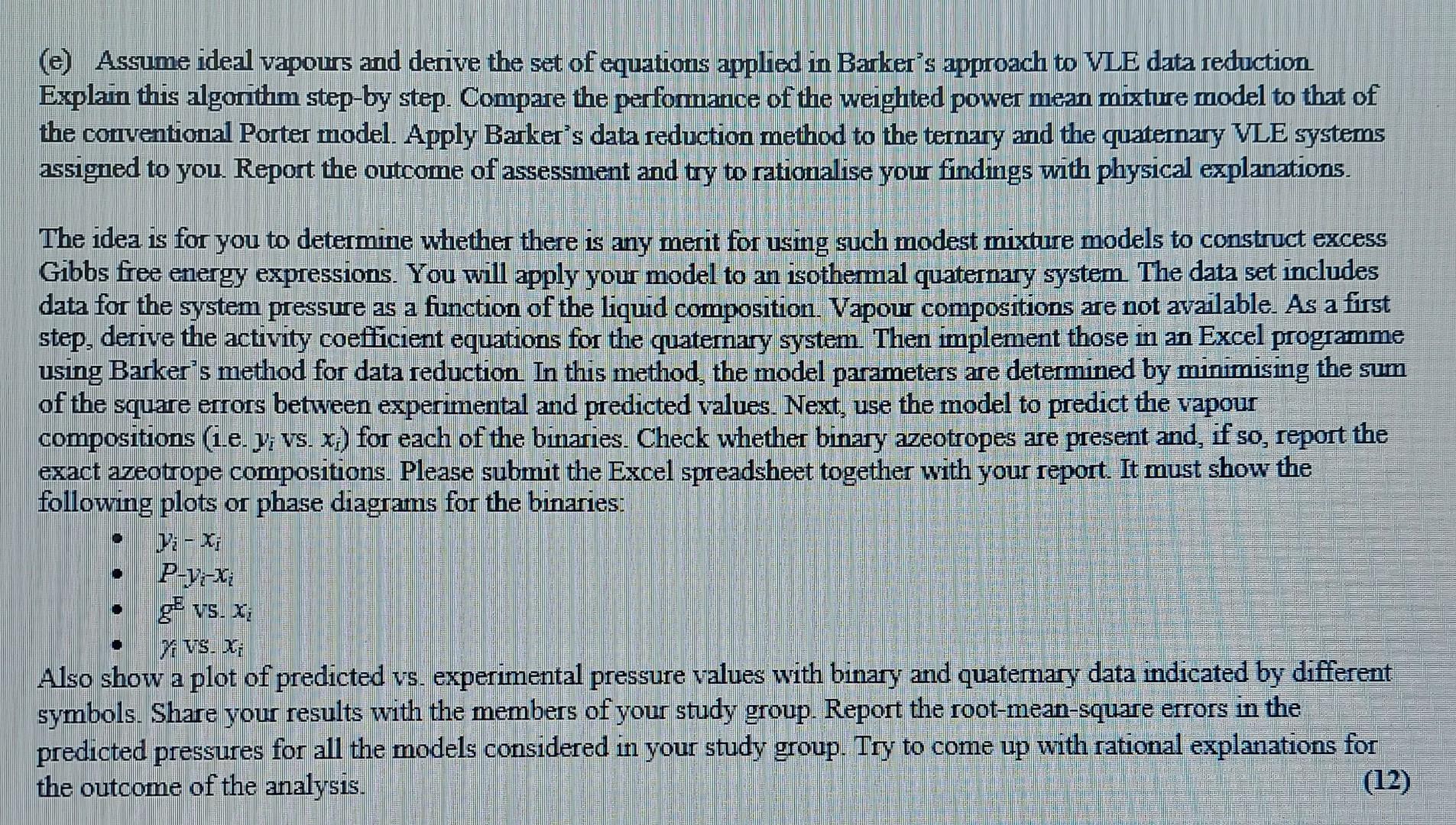 please help! e Assume ideal vapours and derive the set of equations