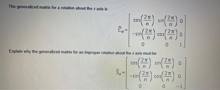 solve and explain please. thank you The generalized matrix for a rotation
