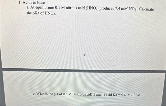 please show work for both 1. Acids \& Bases a. At equilibrium