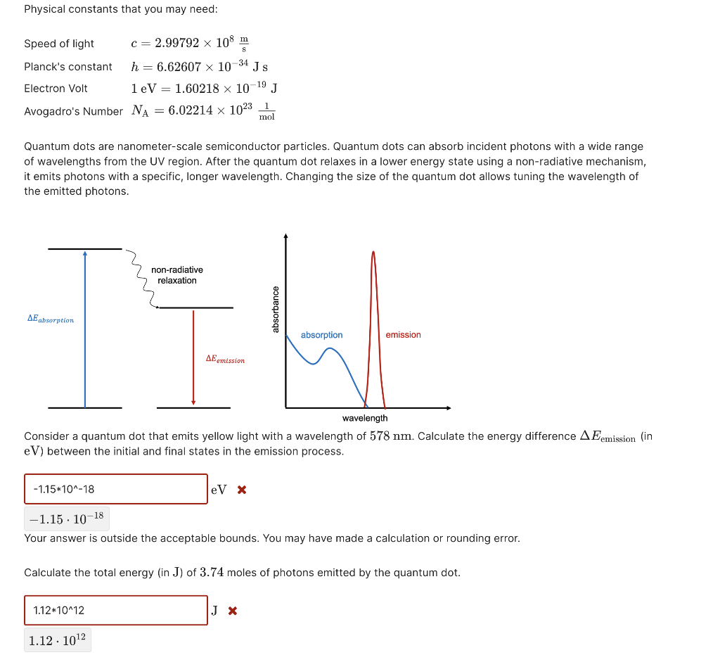 constants that you may need: Speed of light c=2.99792108sm Planck's constant h=6.626071034Js