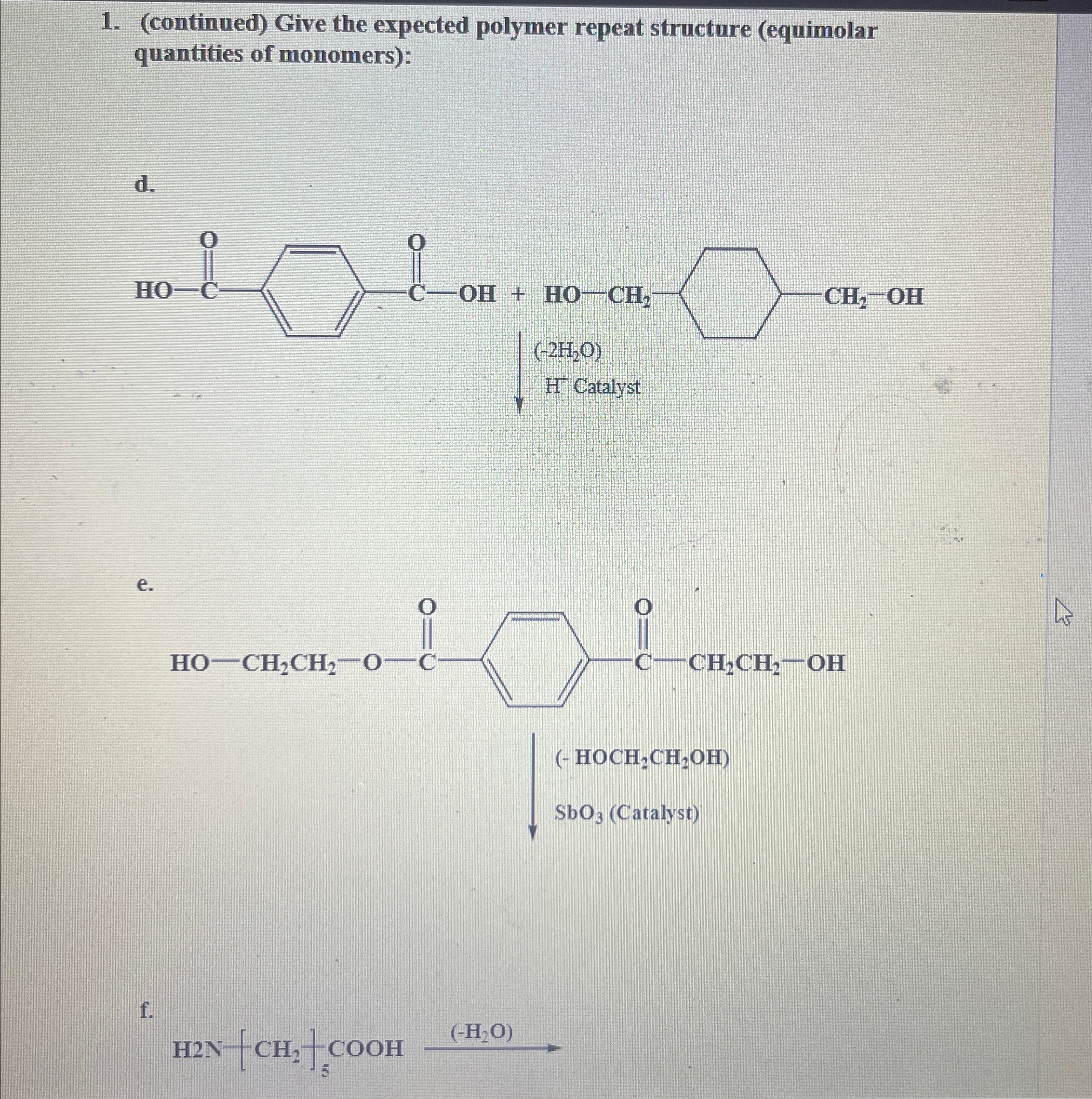  (continued) Give the expected polymer repeat structure (equimolar quantities of monomers):