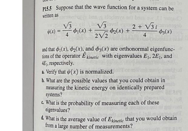 help on this question P15.5 Suppose that the wave function for a