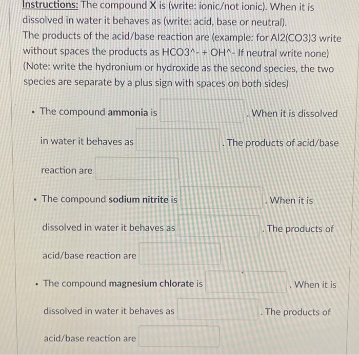  Instructions: The compound X is (write: ionicot ionic). When it is