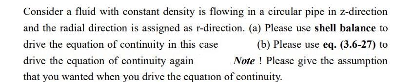  Consider a fluid with constant density is flowing in a circular