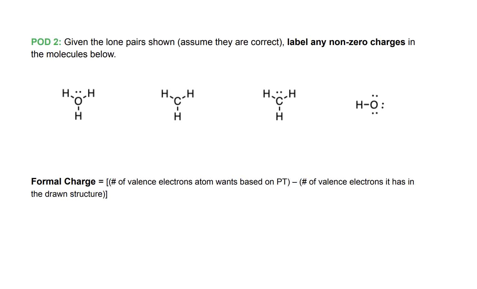  POD 2: Given the lone pairs shown (assume they are correct),