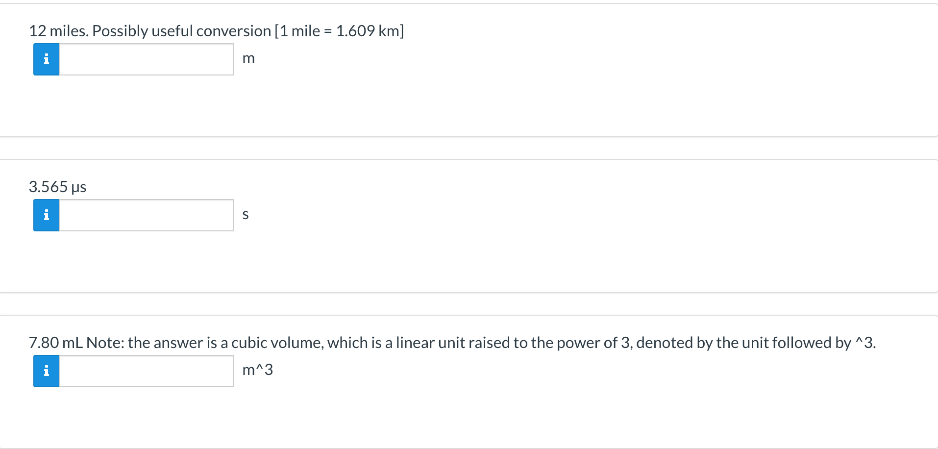 base units, preferably using scientific notation. 12 miles. Possibly useful conversion [