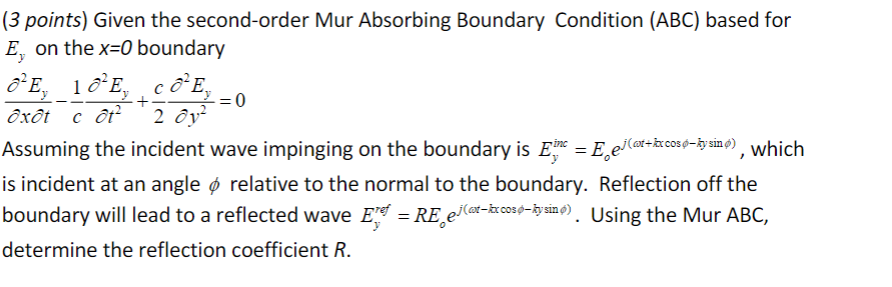  10- coE = 0 (3 points) Given the second-order Mur Absorbing