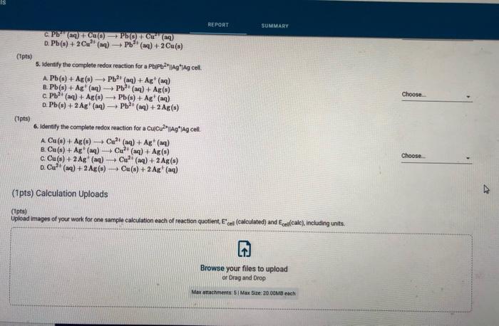 6. ZnZn (0.1 M) | P(1.0M) Pb 7. ZnZn?"(1.0M) || Aq"(0,1 M)|