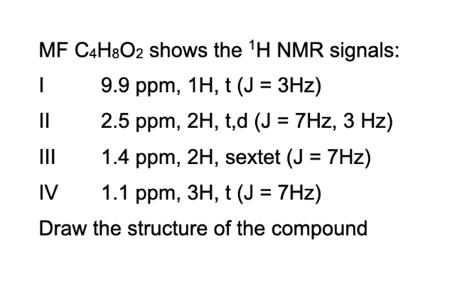 the proton-decoupled 13CNMR spectrum below? Correct Answer: Draw the expected structure of