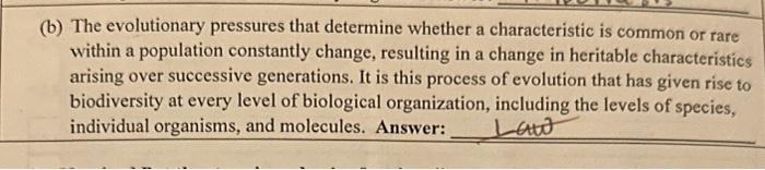 Hypothesis or Theory (b) The evolutionary pressures that determine whether a characteristic