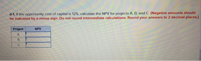 payback period on each of the projects? Project Payback Period years A