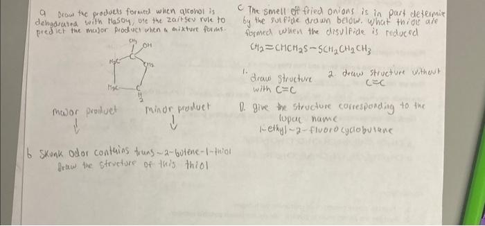 Only need help with B,C,D please a Draw the produets formet when