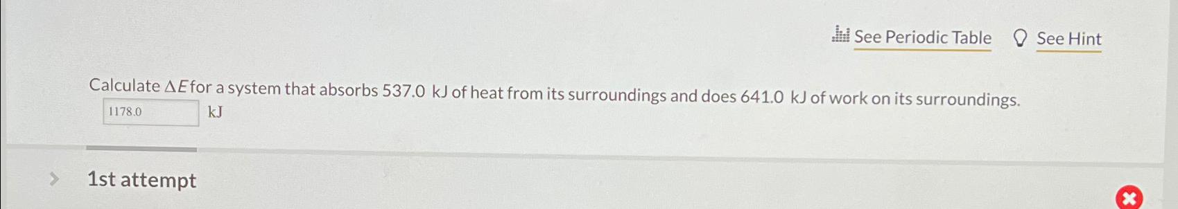  See Periodic Table See Hint Calculate E for a system that