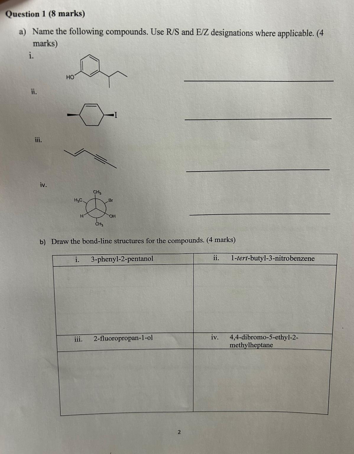 Question 1(8 marks) a) Name the following compounds. Use R/S and