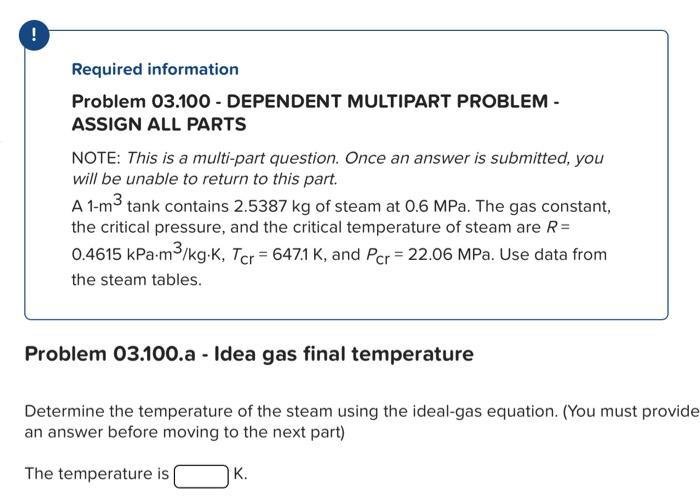  Required information Problem 03.100 - DEPENDENT MULTIPART PROBLEM - ASSIGN ALL