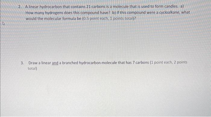 ( 2 points each, 8 points total) 2. A linear hydrocarbon that