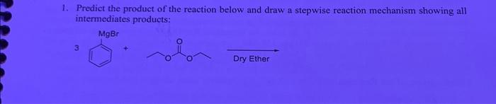 please note that there are 3 MgBr reagents Predict the product of