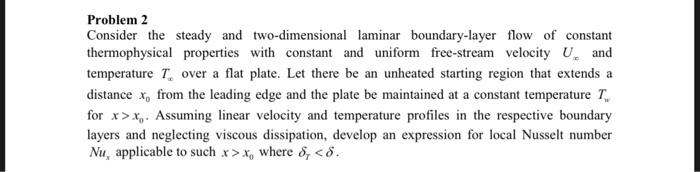  Problem 2 Consider the steady and two-dimensional laminar boundary-layer flow of