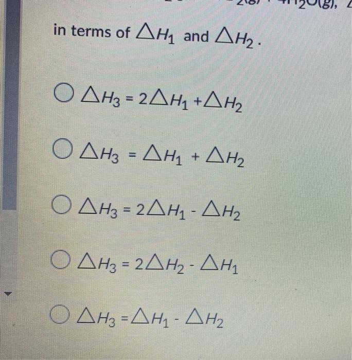 Express the enthalpy change for the third reaction 2CH3OH(1)+3O2(g)2CO2(g)+4H2O(g),H3 in terms of
