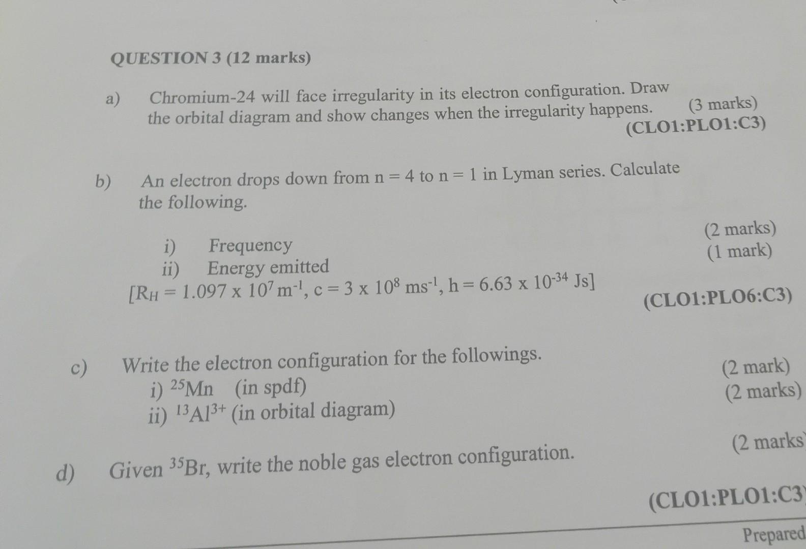  a) Chromium-24 will face irregularity in its electron configuration. Draw the