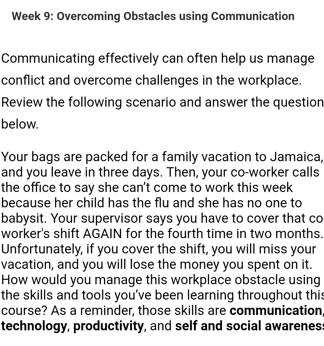  Week 9: Overcoming Obstacles using Communication Communicating effectively can often help