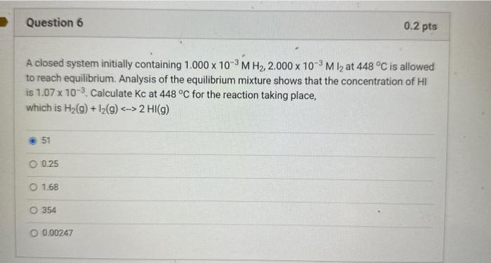 please explain in steps since I'm getting different answers A closed system
