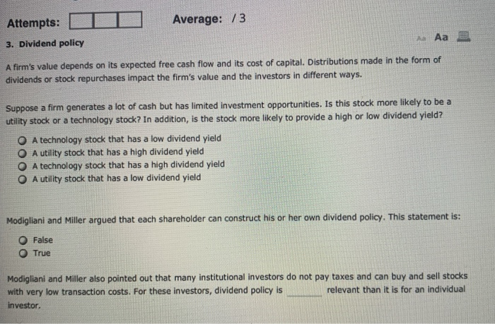  Attempts: Average: 73 3. Dividend policy A Aa 3 A firm's