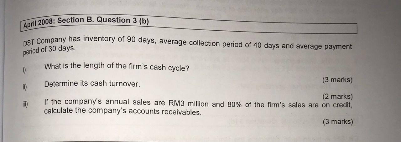  April 2008: Section B. Question 3 (b) DST Company has inventory